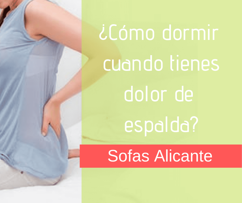 ¿Cómo dormir con dolor de espalda